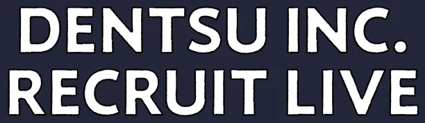 DENTSU INC. RECRUIT LIVE 2028