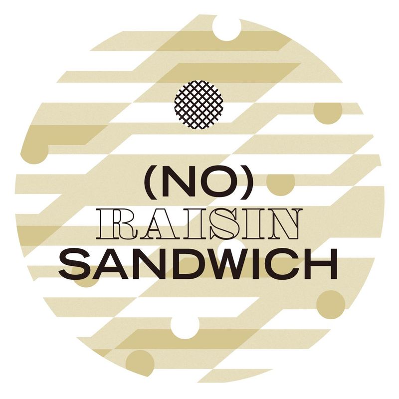 (NO) RAISIN SANDWICH 工房